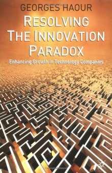 Resolving the Innovation Paradox: Enhancing Growth in Technology Companies