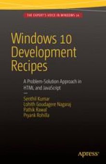 Windows 10 Development Recipes: A Problem-Solution Approach in HTML and JavaScript