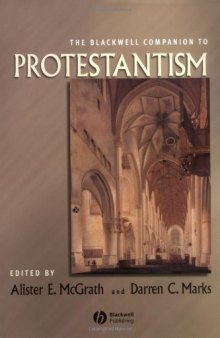 The Blackwell Companion to Protestantism (Blackwell Companions to Religion)