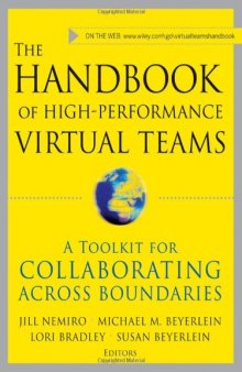 The Handbook of High Performance Virtual Teams: A Toolkit for Collaborating Across Boundaries