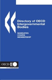 Directory of OECD Intergovernmental Bodies: Mandates, Chairs, Membership