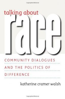 Talking about Race: Community Dialogues and the Politics of Difference
