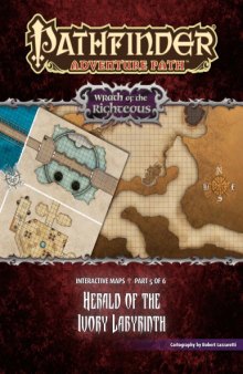 Pathfinder Adventure Path #77: Herald of the Ivory Labyrinth (Wrath of the Righteous 5 of 6) Interactive Maps