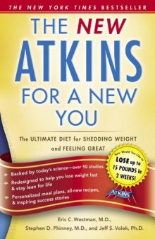 New Atkins for a New You: The Ultimate Diet for Shedding Weight and Feeling Great.