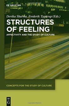 Structures of Feeling: Affectivity and the Study of Culture