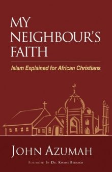 My Neighbour's Faith: Islam Explained for Christians (Hippo)