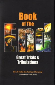 Book of the end : great trials and tribulations by