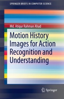 Motion history images for action recognition and understanding
