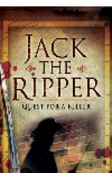 Jack the Ripper. Quest for a Killer