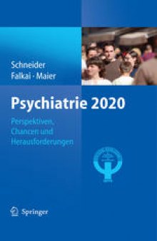 Psychiatrie 2020: Perspektiven, Chancen und Herausforderungen