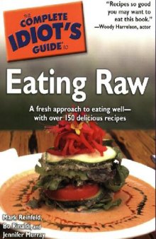 Complete Idiot's Guide to Eating Raw