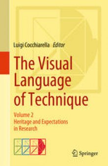 The Visual Language of Technique: Volume 2 - Heritage and Expectations in Research