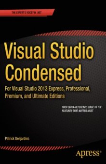 Visual Studio Condensed  For Visual Studio 2013 Express, Professional, Premium and Ultimate Editions