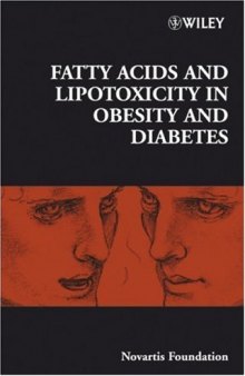 Fatty Acid and Lipotoxicity in Obesity and Diabetes (Novartis Foundation Symposium 286)