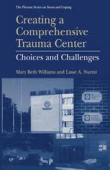 Creating a Comprehensive Trauma Center: Choices and Challenges