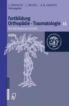 Fortbildung Orthopädie - Traumatologie Band 11 Hüfte - ASG-Kurse DGOOC