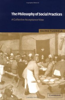 The philosophy of social practices: a collective acceptance view