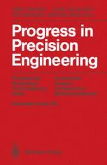 Progress in Precision Engineering: Proceedings of the 6th International Precision Engineering Seminar (IPES 6)/2nd International Conference on Ultraprecision in Manufacturing Engineering (UME 2), May, 1991 Braunschweig, Germany