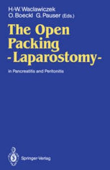 The Open Packing — Laparostomy —: In Pancreatitis and Peritonitis