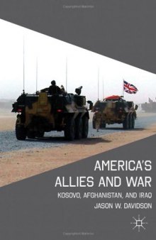 America's Allies and War: Kosovo, Afghanistan, and Iraq 