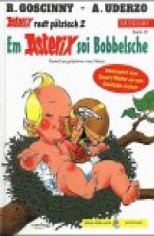 Asterix Mundart Bd.19: Em Asterix soi Bobbelsche (Pfälzerisch)  GERMAN