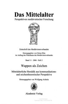 Wappen als Zeichen : Mittelalterliche Heraldik aus kommunikations- und zeichentheoretischer Perspektive
