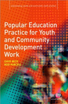 Popular Education Practice for Youth and Community Development Work (Empowering Youth and Community Work Practice) 