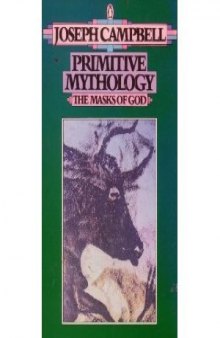 The Masks of God, Vol. 1: Primitive Mythology