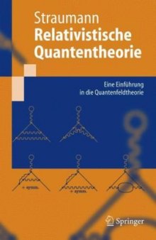 Relativistische Quantentheorie: Eine Einfuehrung in die Quantenfeldtheorie