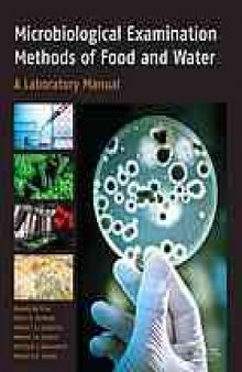 Microbiological examination methods of food and water : a laboratory manual