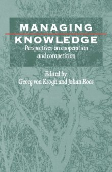 Managing Knowledge: Perspectives on Cooperation and Competition