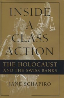 Inside a Class Action: The Holocaust and the Swiss Banks