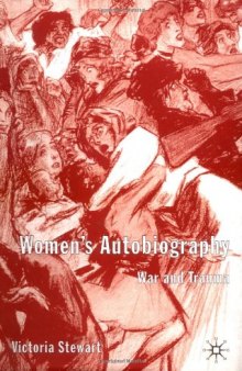 Women's Autobiography: War and Trauma