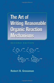 The Art of Writing Reasonable Organic Reaction Mechanisms 