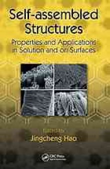 Self-assembled structures : properties and applications in solution and on surfaces