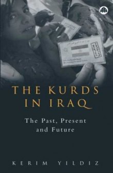 The Kurds In Iraq: The Past, Present and Future