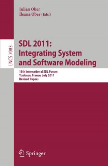 SDL 2011: Integrating System and Software Modeling: 15th International SDL Forum Toulouse, France, July 5-7, 2011. Revised Papers
