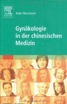 Gynäkologie in der chinesischen Medizin. Deutsche Übersetzung von Agnes Fatrai