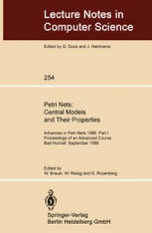 Petri Nets: Central Models and Their Properties: Advances in Petri Nets 1986, Part I Proceedings of an Advanced Course Bad Honnef, 8.–19. September 1986