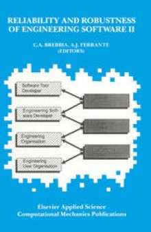 Reliability and Robustness of Engineering Software II: Proceedings of the Second International Conference held in Milan, Italy, during 22–24 April 1991
