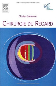 Chirurgie du Regard. Rapport SFO 2016