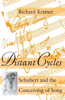 Distant Cycles: Schubert and the Conceiving of Song