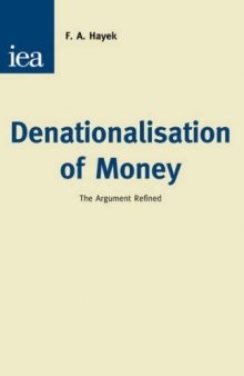 Denationalisation of Money: The Argument Refined