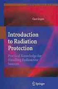 Introduction to Radiation Protection: Practical Knowledge for Handling Radioactive Sources