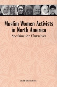 Muslim Women Activists in North America: Speaking for Ourselves
