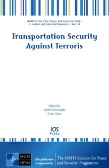 Transportation Security Against Terrorism - Volume 54 NATO Science for Peace and Security Series - E: Human and Societal Dynamics