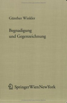 Begnadigung und Gegenzeichnung: Eine praxisorientierte verfassungsrechtliche und staatstheoretische Studie über Staatsakte des Fürsten von Liechtenstein