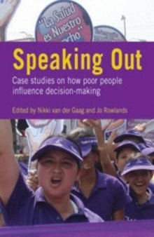 Speaking Out: Case Studies on How Poor People Influence Decision-Making