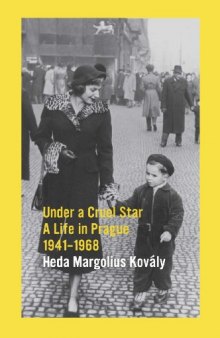 Under A Cruel Star: A Life in Prague 1941-1968