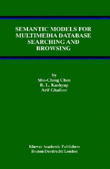 Semantic models for multimedia database searching and browsing